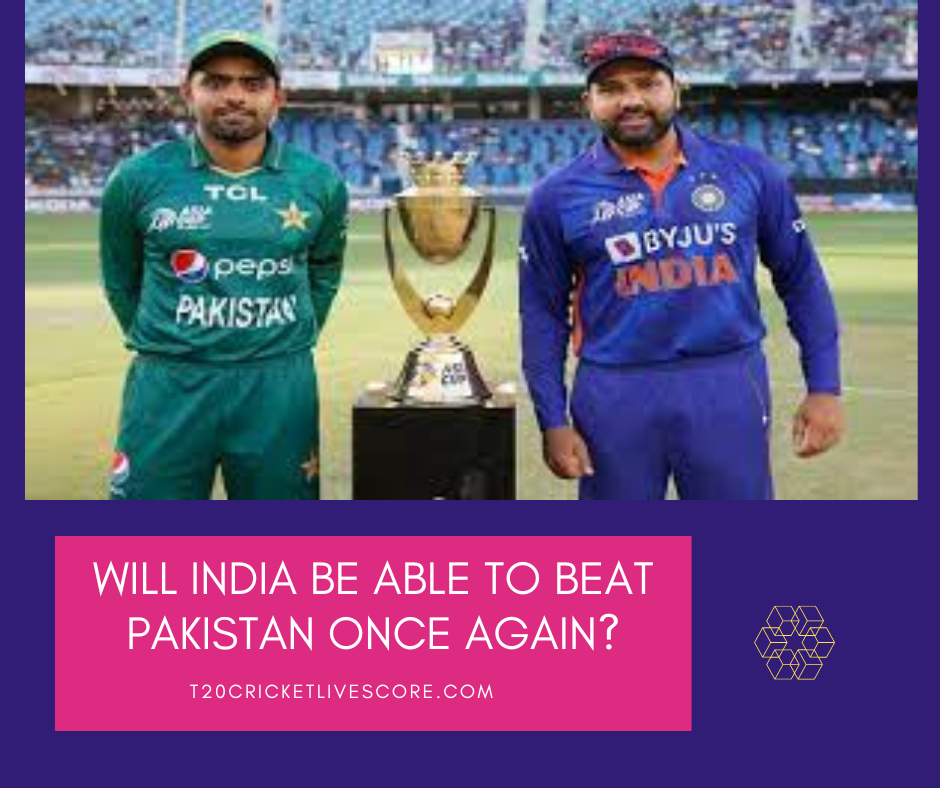 Will India be able to beat Pakistan once again?