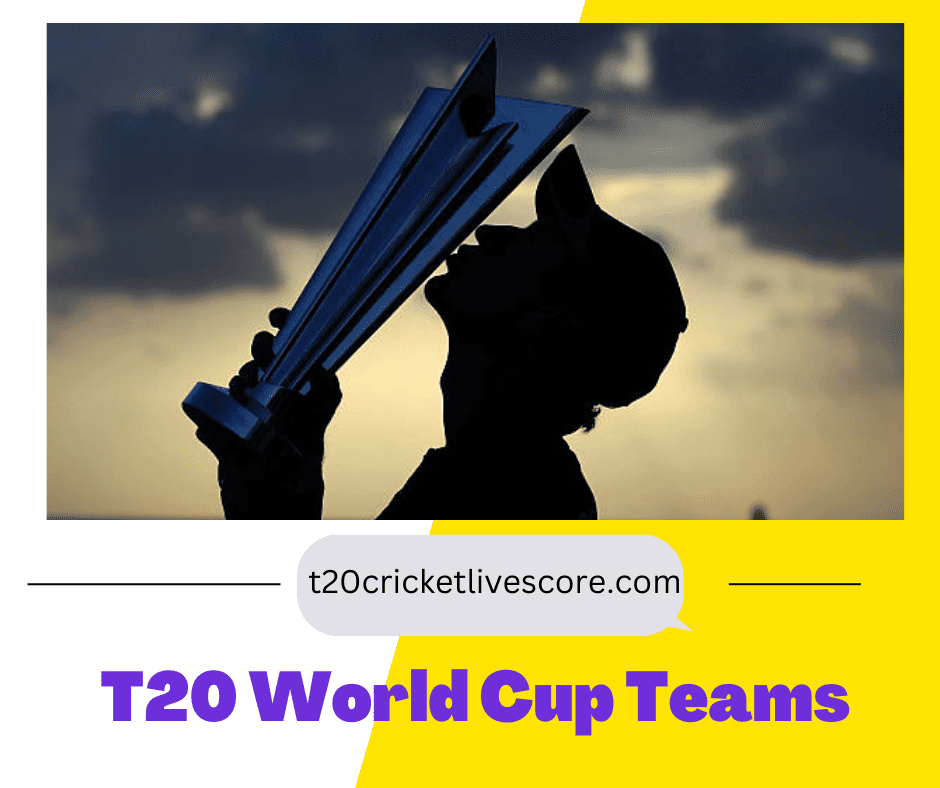 T20 World Cup Teams